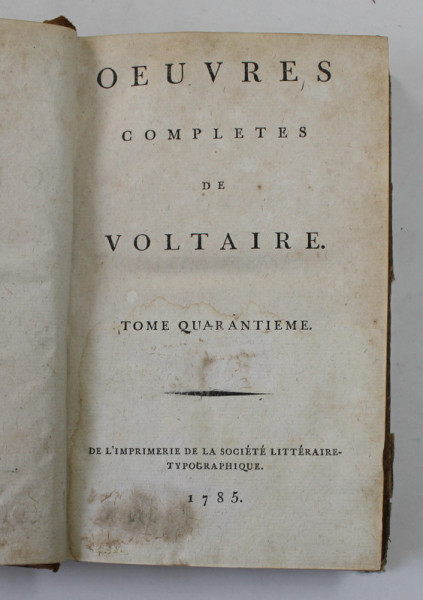 OEUVRES COMPLETES de VOLTAIRE , TOME QUARANTIEME , 1785