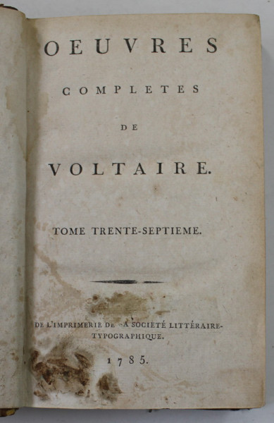 OEUVRES COMPLETES de VOLTAIRE , TOME TRENTE - SEPTIEME , 1785
