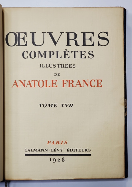OEUVRES COMPLETES ILLUSTREES DE ANATOLE FRANCE, TOME XVII - PARIS, 1928