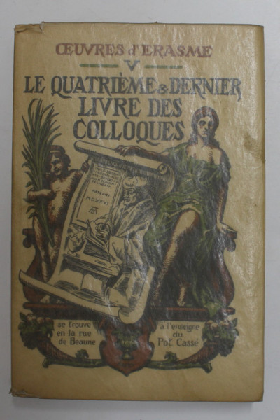 OEUVRES D 'ERASME , TOME CINQUIEME , A L 'ENSEIGNE DU POT CASSE ' , 1936 , EXEMPLAR 1695 DIN 3000 *