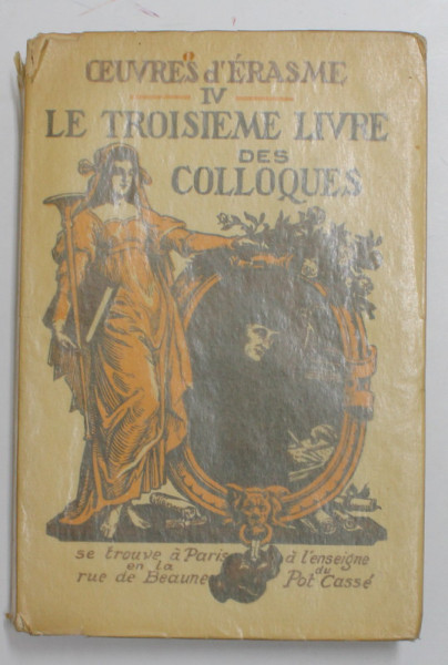 OEUVRES D 'ERASME , TOME QUATRIEME , A L 'ENSEIGNE DU POT CASSE ' , 1935 , EXEMPLAR 1695 DIN 3000 *