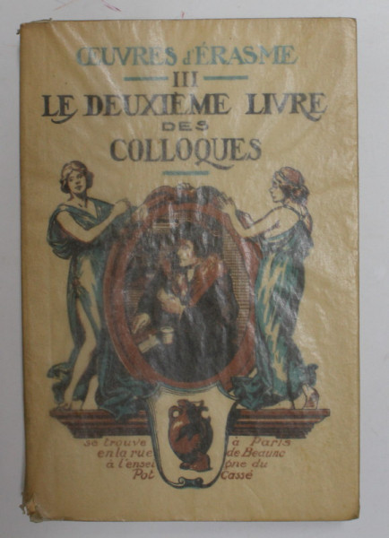 OEUVRES D 'ERASME , TOME TROISIEME  , A L 'ENSEIGNE DU POT CASSE ' , 1934  , EXEMPLAR 1695 DIN 3000 *