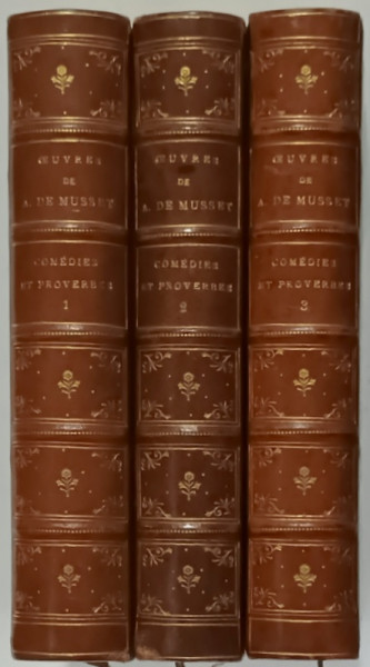 OEUVRES de ALFRED de MUSSET , COMEDIES ET PROVERBES , VOLUMELE I - III , 1875 , LEGATURA DEOSEBITA , COTOR SI COLTARE DIN PIELE *