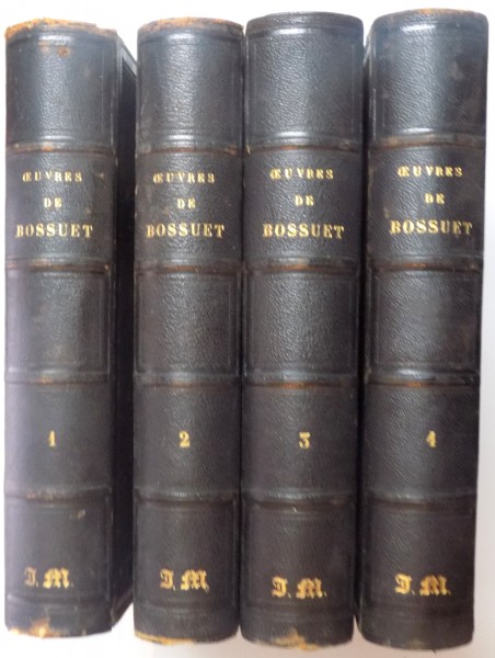 OEUVRES DE BOSSUET, TOME I-IV, PARIS  1860