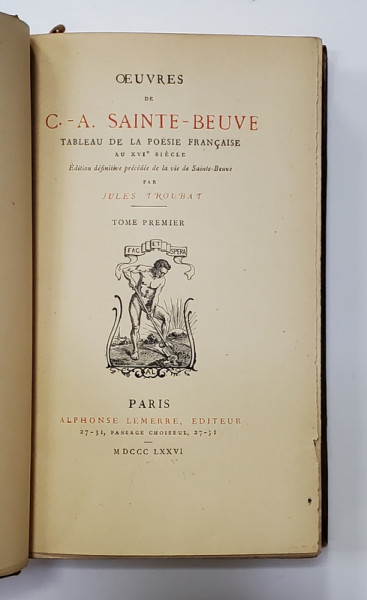 OEUVRES DE C. - A. SAINTE - BEUVE, TABLEAU DE LA POESIE FRANCAISE AU XVI e SIECLE par JULES TROUBAT - PARIS, 1876