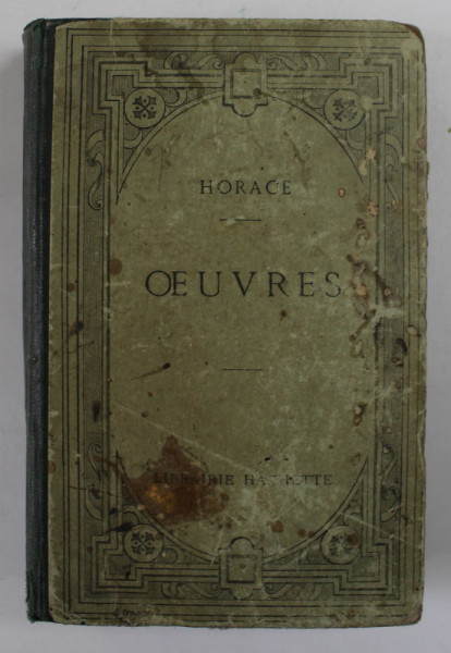 OEUVRES DE HORACE , TEXTE LATIN , NOTE SI EXPLICATII IN FRANCEZA , 1921 * MICI DEFECTE