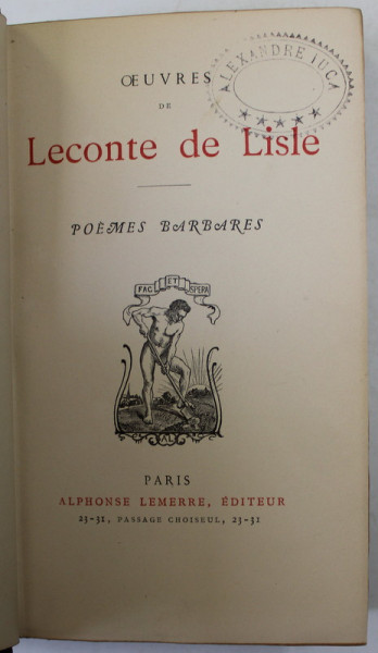 OEUVRES DE LECONTE DE LISLE , POEMES BARBARES , EDITIE DE INCEPUT DE SECOL , LEGATURA DE ARTA