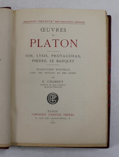 OEUVRES de PLATON - ION , LYSYS , PROTAGORAS , PHEDRE , LE BANQUET , traduction par E. CHAMBRY , 1919 , EXEMPLAR NR . 163 DIN 1000 *