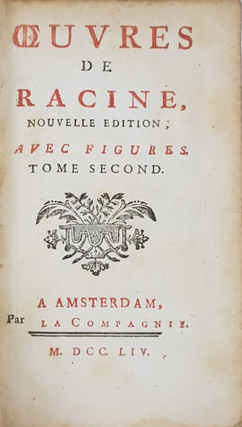 OEUVRES DE RACINE NOUVELLE EDITION, AVEC FIGURES, TOME SECUND - AMSTERDAM, 1754