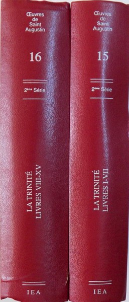 OEUVRES DE SAINT AUGUSTIN , VOL. XV - XVI , 2eme SERIE : DIEU ET SON OEUVRE  - LA TRINITE ,  1997