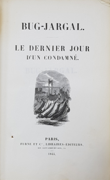 OEUVRES de VICTOR HUGO , TOME XI - BUG - JARGAL . LE DERNIER JOUR D 'UN CONDAMNE , 1844