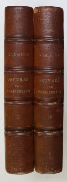 OEUVRES DE VIRGILE , TRADUCTION NOUVELLE ACCOMPAGNE DU TEXTE LATIN par EMILE PESSONNEAUX , VOLUMELE I - II , EDITIE INTERBELIC