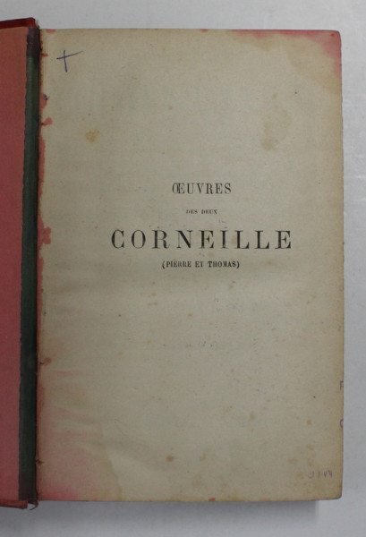 OEUVRES DES DEUX CORNEILLE - PIERRE ET THOMAS , EDITION VARIORUM , TOME SECOND , 1886 , PREZINTA PETE SI HALOURI  DE APA *