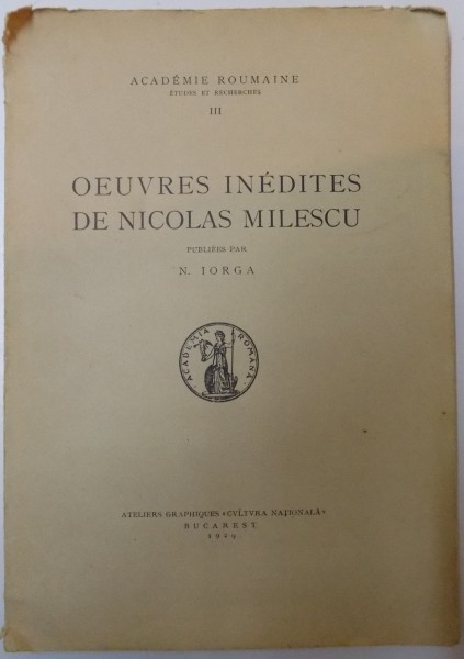 OEUVRES INEDITES DE NICOLAS MILESCU PUBLIEES par N. IORGA , 1929