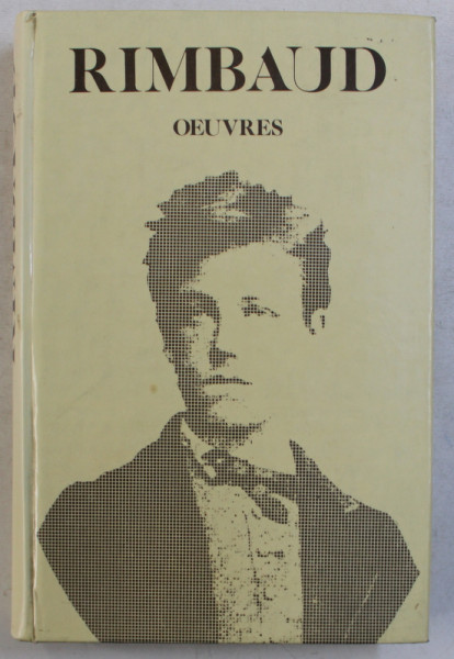 OEUVRES par ARTHUR RIMBAUD .