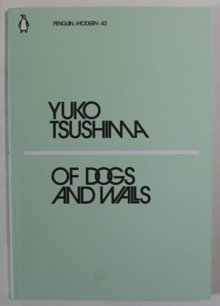 OF DOGS AND WALLS by YUKO TSUSHIMA , 2018