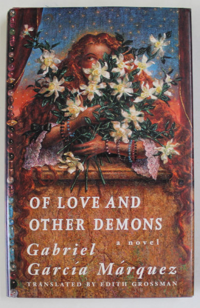 OF LOVE AND OTHER DEMONS by GABRIEL GARCIA MARQUEZ , 1995, COPERTA CARTONTA , CU SUPRACOPERTA