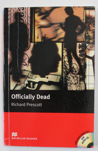 OFFICIALY DEAD by RICHARD DEAD , MACMILLAN READERS , UPPER LEVEL , 2005 . LIPSA CD *