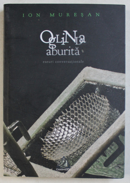 OGLINDA ABURITA - ESEURI CONVERSATIONALE de ION MURESAN , 2013