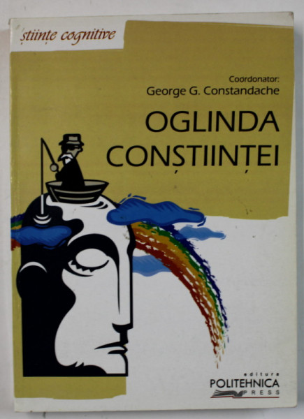 OGLINDA CONSTIINTEI de GEORGE G. CONSTANDACHE , 2003, PREZINTA SUBLINIERI *