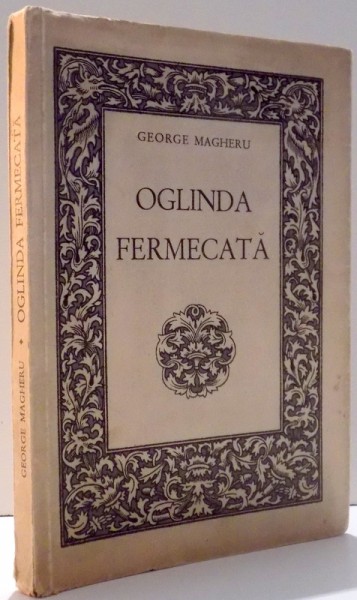 OGLINDA FERMECATA SAU DIVINA RE-CREATIUNE de GEORGE MAGHERU , 1944, DEDICATIE*