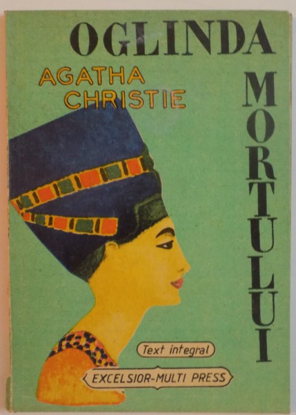 OGLINDA MORTULUI, PRIMA EDITIE IN LIMBA ROMANA de AGATHA CHRISTIE, 1991