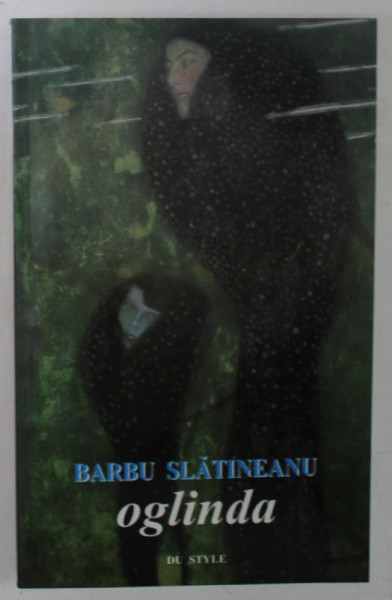 OGLINDA , NIUVELE SI POVESTIRI de BARBU SLATINEANU , 2004 , DEDICATIE *