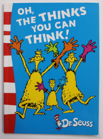 OH , THE THINKS YOU CAN THINK ! by DR.SEUSS , 2004