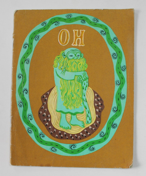 OH - UKRAINIAN FOLK TALE , illustrated by OLGA SENCHENKO , 1974, PREZINTA SUBLINERI CU MARKERUL *