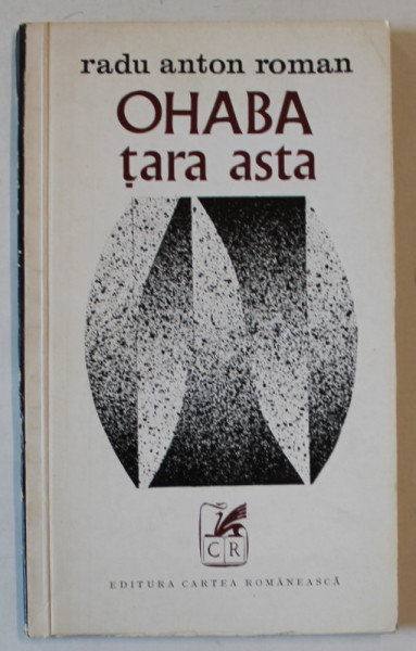OHABA , TARA ASTA de RADU ANTON ROMAN , VERSURI , 1972, VOLUMUL DE DEBUT !