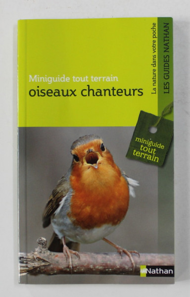 OISEAUX CHANTEURS - MINIGUIDE TOUT TERRAIN , 2006