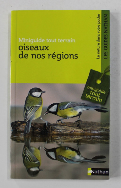 OISEAUX DE NOS REGIONS - MINIGUIDE TOUT TERRAIN , 2003