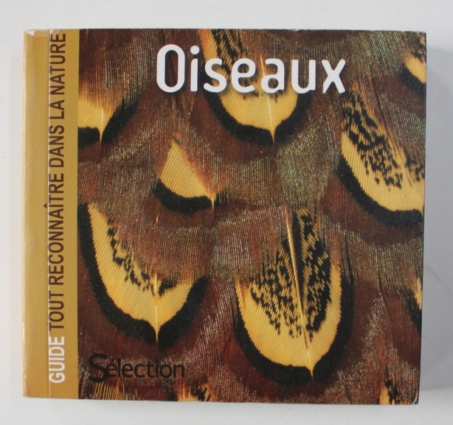 OISEAUX : GUIDE TOUT RECONNAITRE DANS LA NATURE , 2010