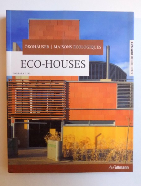 OKOHAUSER / MAISONS ECOLOGIQUES / ECO - HOUSES by BARBARA LINZ , 2009