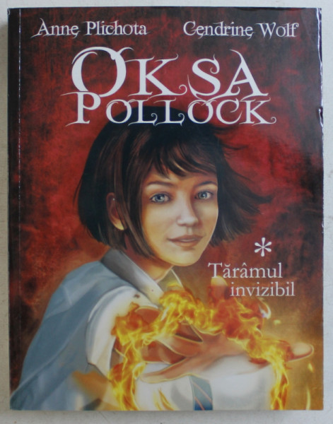 OKSA POLLOCK  - TARAMUL INVIZIBIL de ANNE PLICHOTA si CENDRINE WOLF , 2011