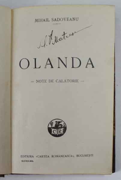OLANDA  - NOTE DE CALATORIE de MIHAIL SADOVEANU , EDITIA I , 1928
