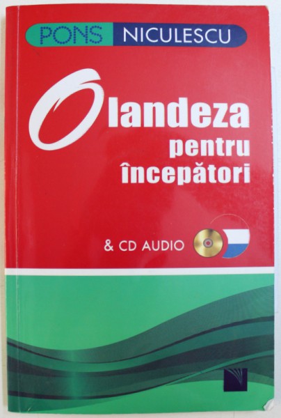 OLANDEZA PENTRU INCEPATORI &amp;amp; CD AUDIO de BERNA DE BOER si BIRGIT LIJMBACH, 2016 * CONTINE CD AUDIO
