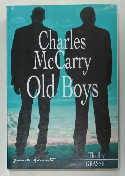 OLD BOYS par CHARLES McCARRY , roman , 2005