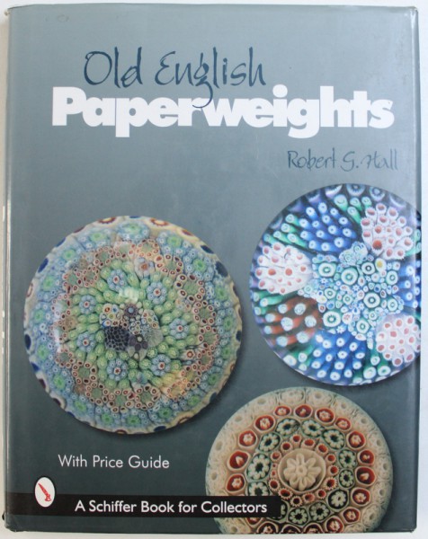 OLD ENGLISH PAPERWEIGHT - whit PRICE GUIDE by ROBERT G. HALL , 1998