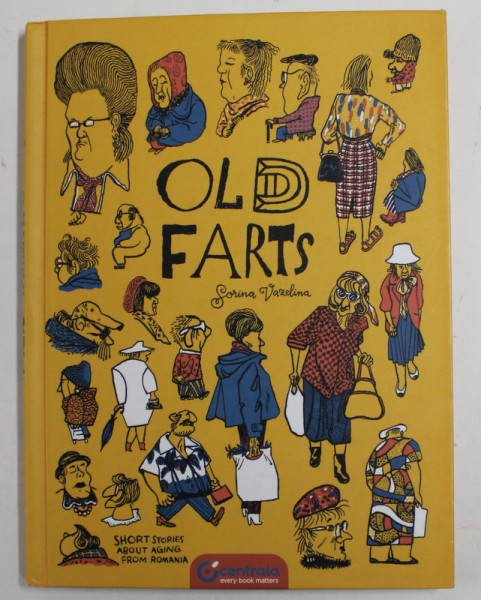 OLD FARTS by SORINA VAZELINA  2017