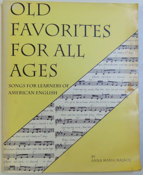 OLD FAVORITES FOR ALL AGES, SONGS FOR LEARNERS OF ENGLISH by ANNA MARIA MALKOC, 1992