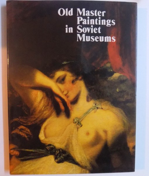 OLD MASTER PAINTINGS IN SOVIET MUSEUM by IRENE LINNIK , 1989