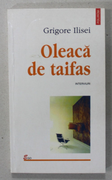 OLEACA DE TAIFAS , interviuri de GRIGORE ILISEI , 1998 , PREZINTA INSEMNARI PE PAGINA DE GARDA *