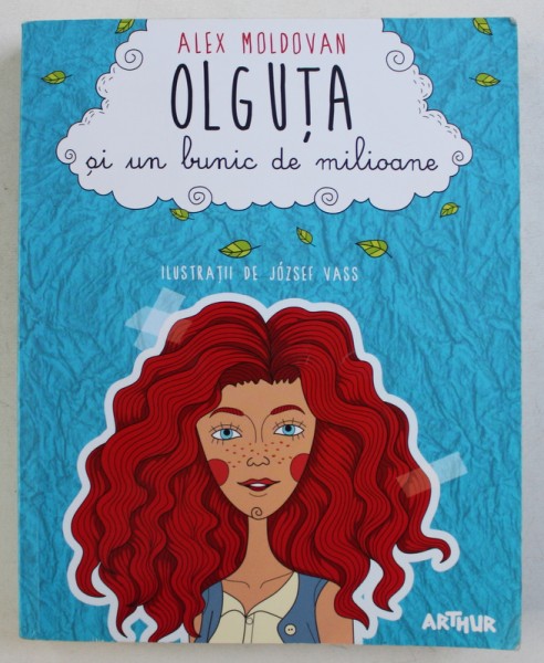 OLGUTA SI UN BUNIC DE MILIOANE de ALEX MOLDOVAN , ilustratii de JOZSEF VASS , 2016