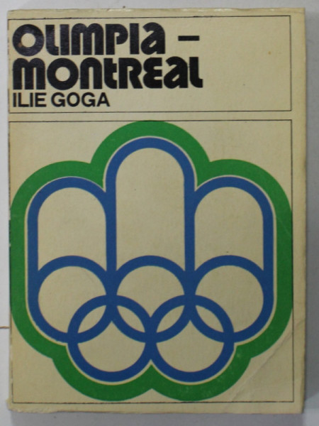 OLIMPIA - MONTREAL de ILIE GOGA , 1976