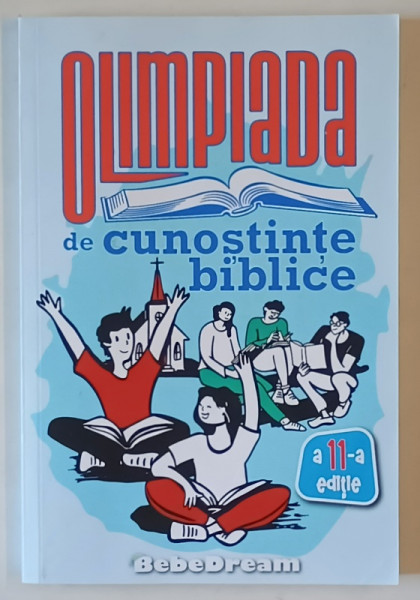 OLIMPIADA DE CUNOSTINTE BIBLICE , EDITIA A XI - A , 2023