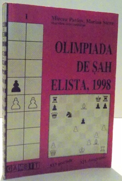 OLIMPIADA DE SAH ELISTA de MIRCEA PAVLOV SI MARIAN STERE , 1999