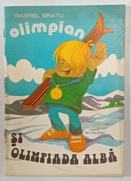 OLIMPIAN SI OLIMPIADA ALBA de GABRIEL BRATU , CARTE DE COLORAT , 1977 , O PAGINA DEJA COLORATA *
