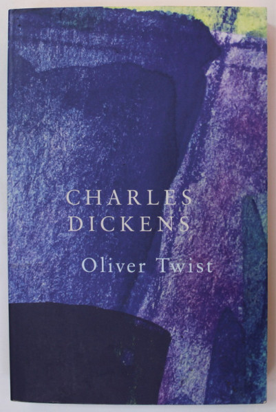 OLIVER TWIST by CHARLES DICKENS , ANII '2000