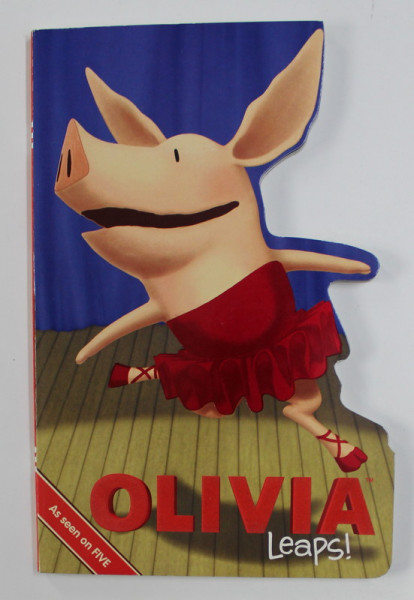 OLIVIA LEAPS ! by NATALIE SHAW , illustrated by JARED OSTERHOLD , 2010